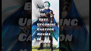 Top 10 best cartoon upcoming movies in Hindi 2025upcoming cartoonmemes adeventure trending 2025 [upl. by Lepley]