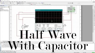 How To Implement Half Wave Rectifier Circuit With Capacitor In Multisim [upl. by Nedra85]