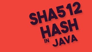 SHA512 Hash In Java [upl. by Blaine]