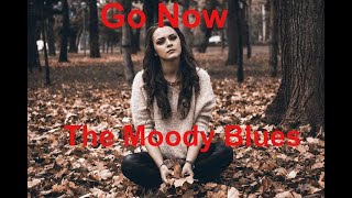 Go Now The Moody Blues with lyrics [upl. by Pugh453]