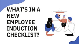 Whats in a New Employee Induction Checklist [upl. by Schott]