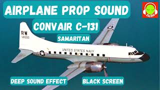 PLANE PROPELLER SOUND FOR SLEEPING  CONVAIR C131 SAMARITAN  SLEEPING BROWN NOISE ✈️🎧😴 [upl. by Izmar]