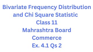 Distribution amp Chi Square Statistic  Class 11  Maharashtra Board Ex 41 Qs2 [upl. by Korns169]