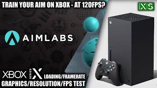 Aimlabs  Xbox Series X Gameplay  FPS Test [upl. by Bent]