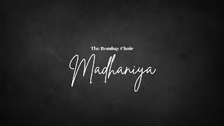 Madhaniya Cover The Bombay Choir [upl. by Helgeson]