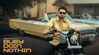 Busy Doin Nothin Official Video Prem Dhillon  San B  Latest New Punjabi Song 2024 [upl. by Sibell]