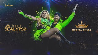 Joelma  ISSO É CALYPSO AO VIVO NA AMAZÔNIA  REI DA FESTA [upl. by Traci]