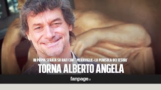 Alberto Angela presenta Meraviglie  La penisola dei tesori ecco le cose da sapere [upl. by Weiner]