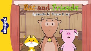 Bat and Friends 6  There It Is  Friendship  Little Fox  Bedtime Stories [upl. by Chill]