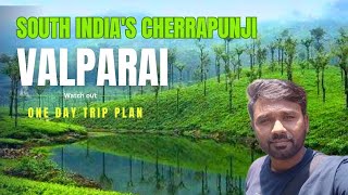 VALPARAI  South Indias Cherrapunji at Valparai  One day trip plan  gopiholidays valparai trip [upl. by Cristin]