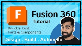 7 Fusion 360 Tutorial  Knuckle Joint  Parts and Components [upl. by Anoyet]