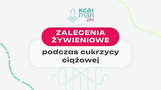 Zalecenia żywieniowe podczas cukrzycy ciążowej [upl. by Andromache301]