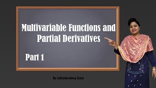 PART 1 Multivariable functions and Partial Derivatives [upl. by Meara]