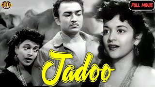 Jadoo  1951  जादू l Bollywood Vintage Action Movie l Nalini Jaywant  Suresh  Shyam Kumar [upl. by Harelda493]