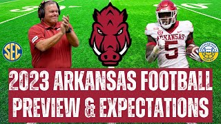 Arkansas Razorbacks Football 2023 Season Preview and Expectations [upl. by Linehan]