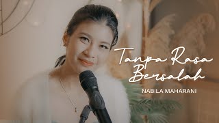 TANPA RASA BERSALAH  Cover by Nabila Maharani [upl. by Saree552]