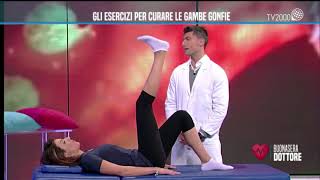 Buonasera Dottore  Gambe gonfie gli esercizi per riattivare la circolazione [upl. by Foote]