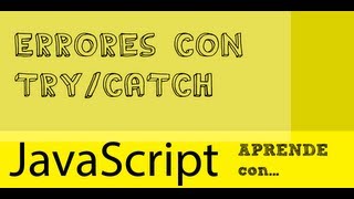 Tutorial Javascript basico pt 11  Manejo de errores con Try Catch y Throw [upl. by Sandye]