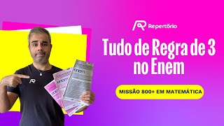 Tudo de Regra de 3 no Enem MISSÃO 800 [upl. by Casmey]