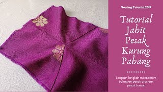 Tutorial Jahit Pesak Kurung PahangRiau [upl. by Tterab227]