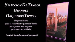 20 TANGOS INOLVIDABLES  LAS MEJORES ORQUESTAS TÍPICAS 1 HORA DE MÚSICA [upl. by Adrea216]