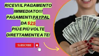 RICEVI IL PAGAMENTO IMMEDIATOPagamenti PayPal da 25PIÙ E PIÙ volte DIRETTAMENTE A TE [upl. by Doris]