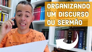 O MÉTODO MAIS FÁCIL de ORGANIZAR um DISCURSO OU SERMÃO [upl. by Neeven]