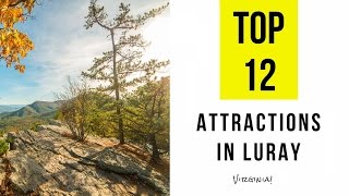 Top 12 Best Tourist Attractions in Luray Virginia [upl. by Desdamonna]