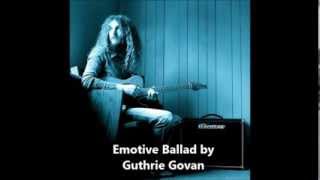 Emotive Ballad  Guthrie Govan [upl. by Ezeerb663]