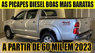 AS PICAPES DIESEL BOAS MAIS BARATAS PARA COMPRA EM 2023 A PARTIR DE R 60 MIL REAIS [upl. by Rosella402]