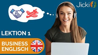 🇬🇧 Business Englisch lernen Lektion 1  Jicki [upl. by Ferro]