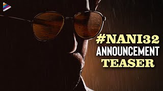 Nani 32 Announcement Teaser  Natural Star Nani  Sujeeth  DVV Danayya  Pravin Lakkaraju  TFN [upl. by Tisbe]