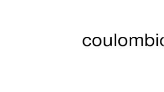 How to pronounce coulombic [upl. by Idzik]