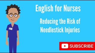 English for Nurses Reducing the Risk of Needlestick Injuries [upl. by Machutte]