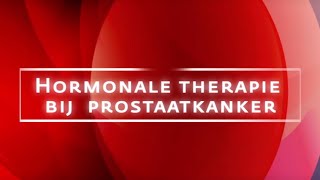 Hormoontherapie bij prostaatkanker [upl. by Etnauj]