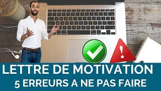 5 ERREURS A NE PAS FAIRE DANS SA LETTRE DE MOTIVATION [upl. by Alrac]