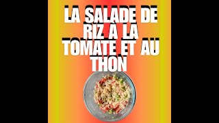 La salade de riz à la tomate et au thon [upl. by Aihtnic]