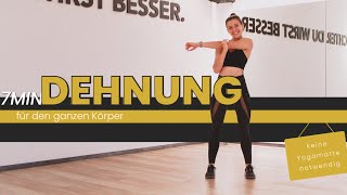 7MIN Ganzkörper Dehnroutine  Dehnung für den ganzen Körper  keine Yogamatte notwendig [upl. by Lorou]