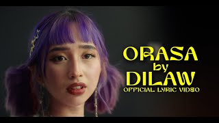 Dilaw  Orasa Official Lyric Video [upl. by Ole]