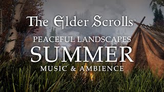 The Elder Scrolls  Summer Landscapes with Peaceful Music from Skyrim Morrowind Oblivion and ESO [upl. by Rossing167]