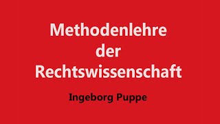 Methodenlehre der Rechtswissenschaft Die Auslegungsmethoden [upl. by Emerald]