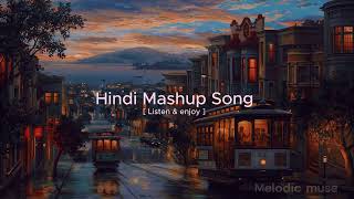 Evening Hindi Mashup  Hindi Mashup Song  After Rain Song  ⛈️⛈️🌃🌃 [upl. by Noleta774]