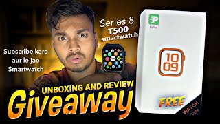 T500 Smartwatch Series 8 Unboxing  T500 Smartwatch  T500 Smart Watch Review  T500 Giveaway T500 [upl. by Mraz860]