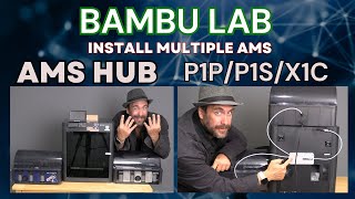 Install Multiple AMS Units on a single 3D Printer with the Bambu Lab AMS HUB  P1P  P1S  X1C [upl. by Donnie]