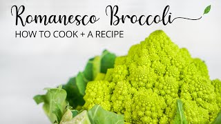 What is Romanesco Broccoli BONUS RECIPE [upl. by Afihtan]