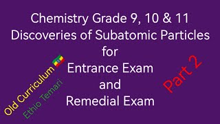 Chemistry Grade 9 10 and 11 Discoveries of Subatomic Particles and nuclei for Entrance and Remedial [upl. by Adachi]