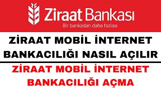 Ziraat Mobil İnternet Bankacılığı Açma  İnternet Bankacılığı Nasıl Açılır [upl. by Einnek]