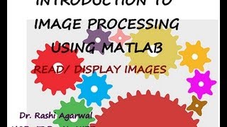 Introduction to Image processing toolbox of Matlab [upl. by Darnok]