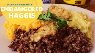 Endangered Haggis Neeps amp Tatties  Scottish Recipe Tutorial [upl. by Bernat]