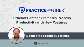 PracticePanther Promotes Process Productivity with New Features [upl. by Maje]